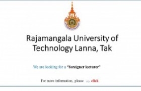 รูปภาพ : Rajamangala University of Technology Lanna (RMUTL)Tak is looking for a foreigner lecturer to work as an English Language Specialist of RMUTL Language Center. 
